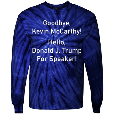 Goodbye Kevin McCarthy Hello Donald J. Trump For Speaker Tie-Dye Long Sleeve Shirt