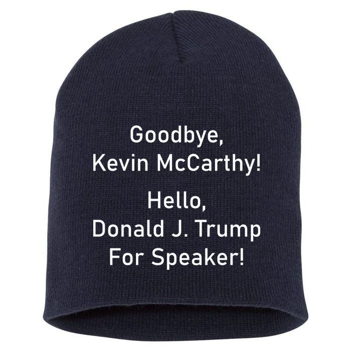 Goodbye Kevin McCarthy Hello Donald J. Trump For Speaker Short Acrylic Beanie
