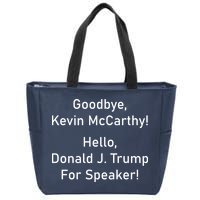 Goodbye Kevin McCarthy Hello Donald J. Trump For Speaker Zip Tote Bag