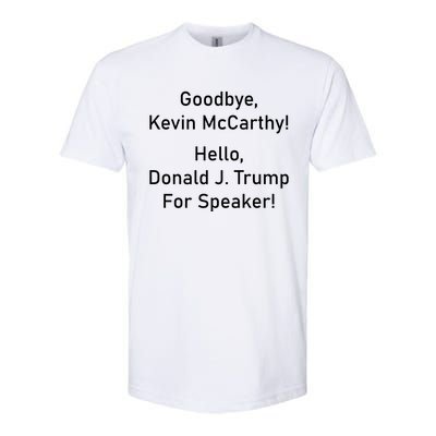 Goodbye Kevin McCarthy Hello Donald J. Trump For Speaker Softstyle® CVC T-Shirt