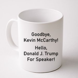 Goodbye Kevin McCarthy Hello Donald J. Trump For Speaker Coffee Mug