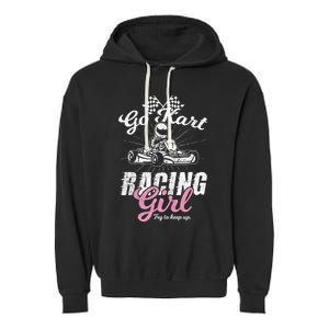 Go Kart Racing Gift Funny Sarcastic Design Gift Garment-Dyed Fleece Hoodie