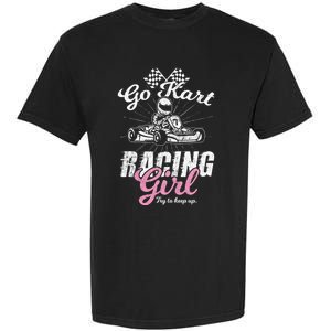 Go Kart Racing Gift Funny Sarcastic Design Gift Garment-Dyed Heavyweight T-Shirt