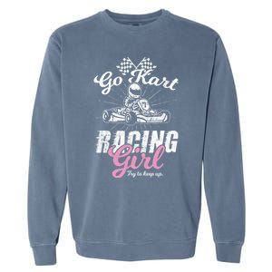 Go Kart Racing Gift Funny Sarcastic Design Gift Garment-Dyed Sweatshirt