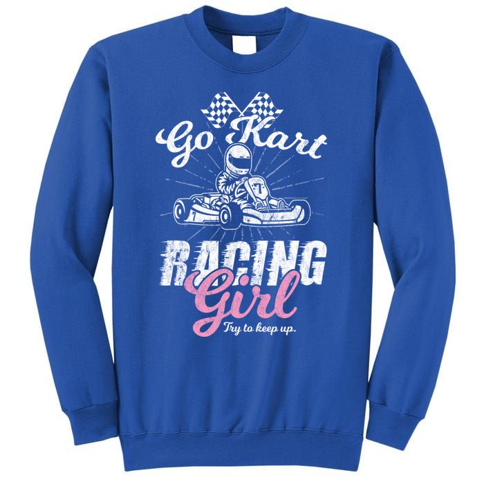 Go Kart Racing Gift Funny Sarcastic Design Gift Sweatshirt