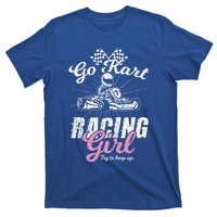 Go Kart Racing Gift Funny Sarcastic Design Gift T-Shirt