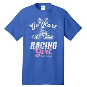 Go Kart Racing Gift Funny Sarcastic Design Gift Tall T-Shirt