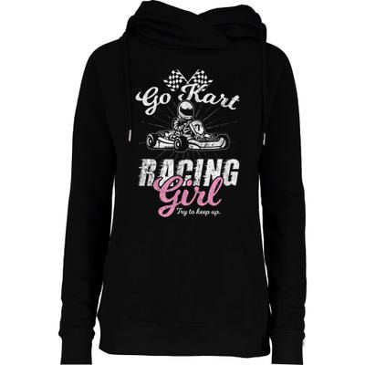 Go Kart Racing Girl Funny Sarcastic Women Girls Design Womens Funnel Neck Pullover Hood