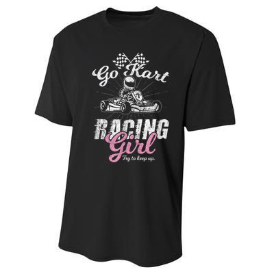 Go Kart Racing Girl Funny Sarcastic Women Girls Design Performance Sprint T-Shirt