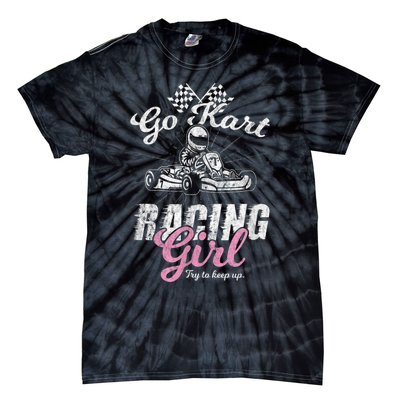 Go Kart Racing Girl Funny Sarcastic Women Girls Design Tie-Dye T-Shirt