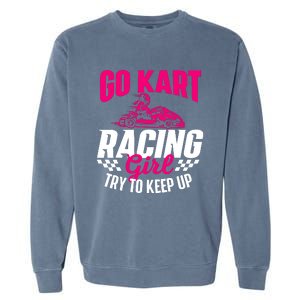 Go Kart Racing Girl Go Karting Lover Go Cart Racing Garment-Dyed Sweatshirt