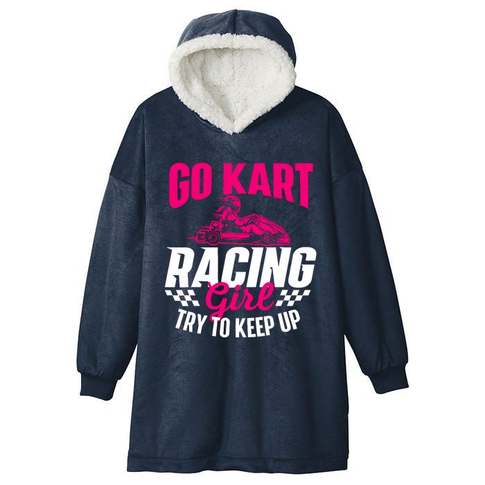 Go Kart Racing Girl Go Karting Lover Go Cart Racing Hooded Wearable Blanket