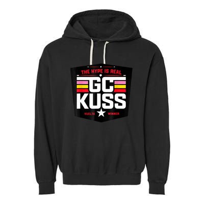 GC Kuss The Hype Is Real And Garment-Dyed Fleece Hoodie