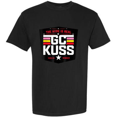 GC Kuss The Hype Is Real And Garment-Dyed Heavyweight T-Shirt