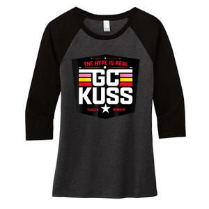 GC Kuss The Hype Is Real And Women's Tri-Blend 3/4-Sleeve Raglan Shirt