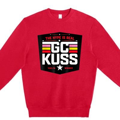 GC Kuss The Hype Is Real And Premium Crewneck Sweatshirt