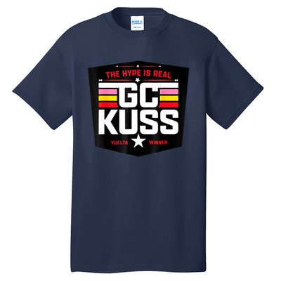 GC Kuss The Hype Is Real And Tall T-Shirt