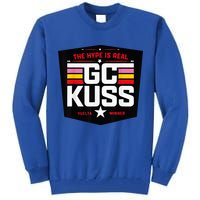 GC Kuss The Hype Is Real Tall Sweatshirt