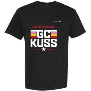 GC Kuss The Hype Is Real Garment-Dyed Heavyweight T-Shirt