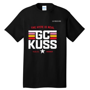 GC Kuss The Hype Is Real Tall T-Shirt