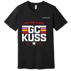 GC Kuss The Hype Is Real Premium T-Shirt