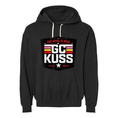 GC KuSS The Hype Is Real GC Kuss store  Garment-Dyed Fleece Hoodie