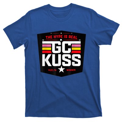 GC KuSS The Hype Is Real GC Kuss store  T-Shirt