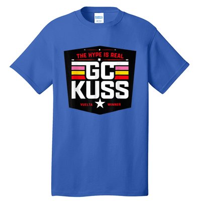 GC KuSS The Hype Is Real GC Kuss store  Tall T-Shirt