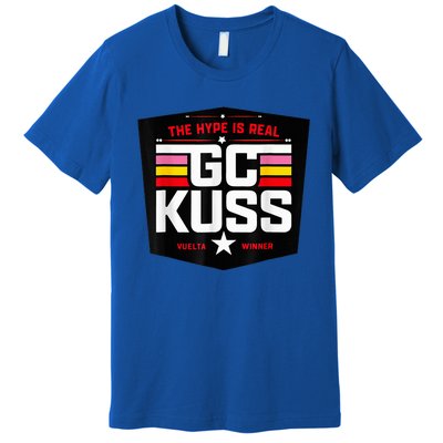 GC KuSS The Hype Is Real GC Kuss store  Premium T-Shirt