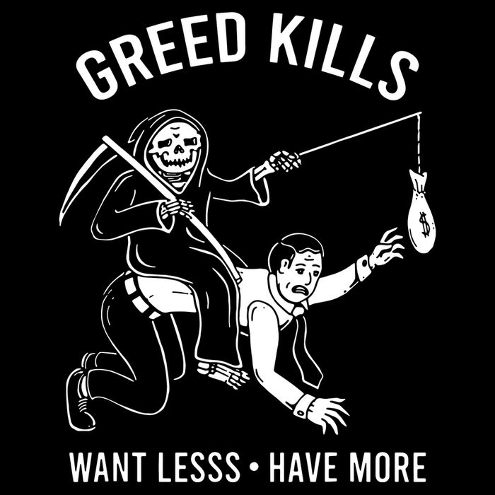Greed Kills Want Less Have More Performance Shirt