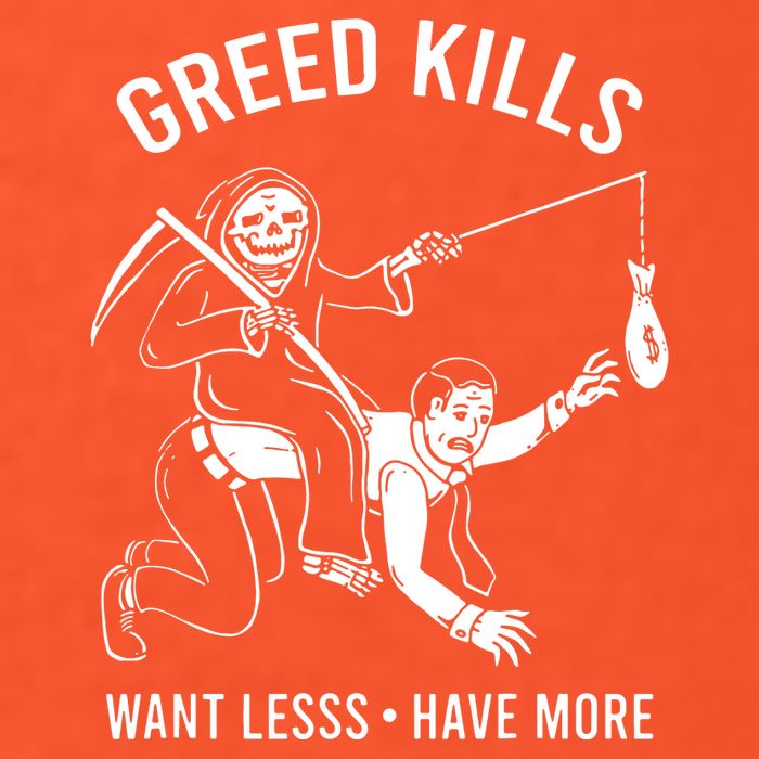 Greed Kills Want Less Have More Golf Towel