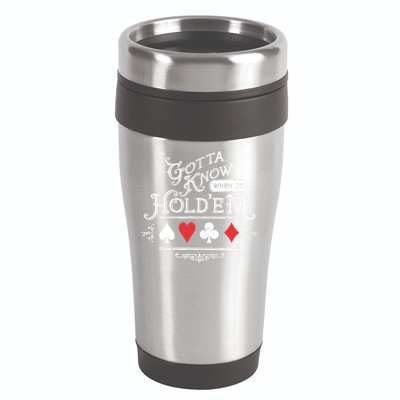 Gotta Know When To HoldEm Texas Poker 16oz Travel Tumbler