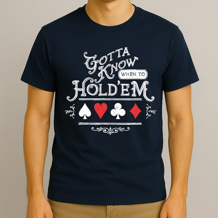 Gotta Know When To HoldEm Texas Poker T-Shirt