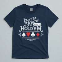 Gotta Know When To HoldEm Texas Poker T-Shirt