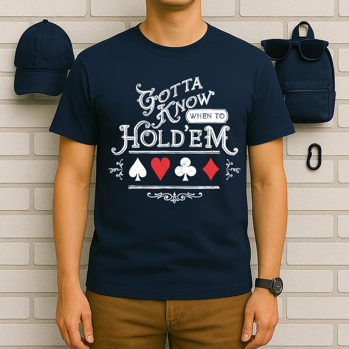 Gotta Know When To HoldEm Texas Poker T-Shirt