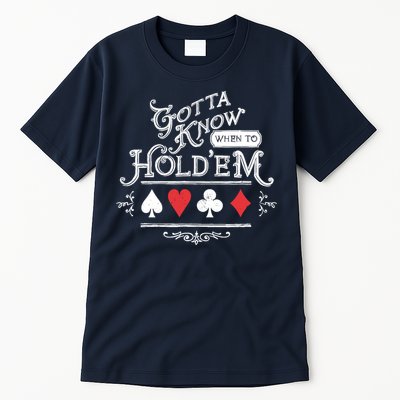 Gotta Know When To HoldEm Texas Poker Tall T-Shirt