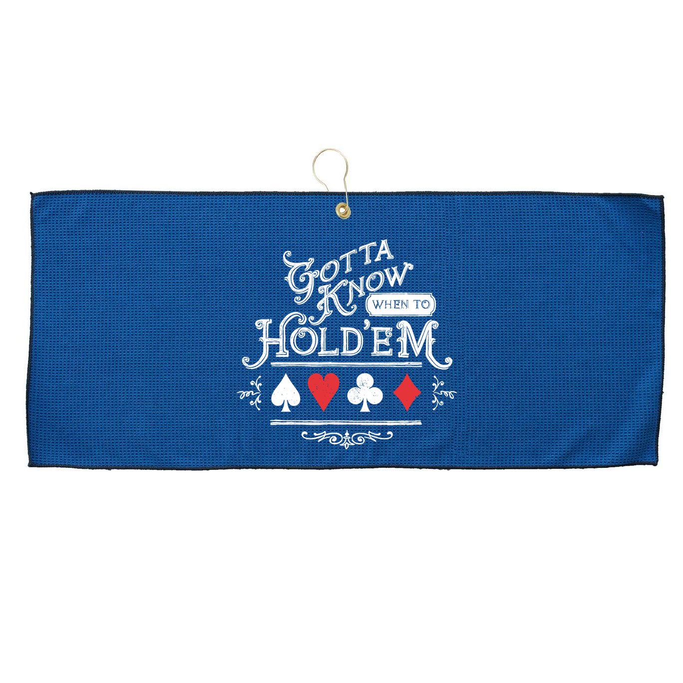 Gotta Know When To HoldEm Texas Poker Large Microfiber Waffle Golf Towel