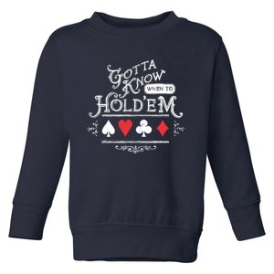 Gotta Know When To HoldEm Texas Poker Toddler Sweatshirt