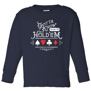 Gotta Know When To HoldEm Texas Poker Toddler Long Sleeve Shirt