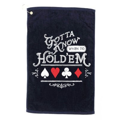 Gotta Know When To HoldEm Texas Poker Golf Towel