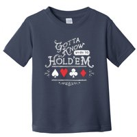 Gotta Know When To HoldEm Texas Poker Toddler T-Shirt