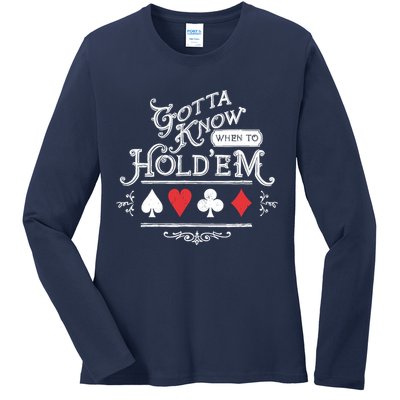 Gotta Know When To HoldEm Texas Poker Ladies Long Sleeve Shirt