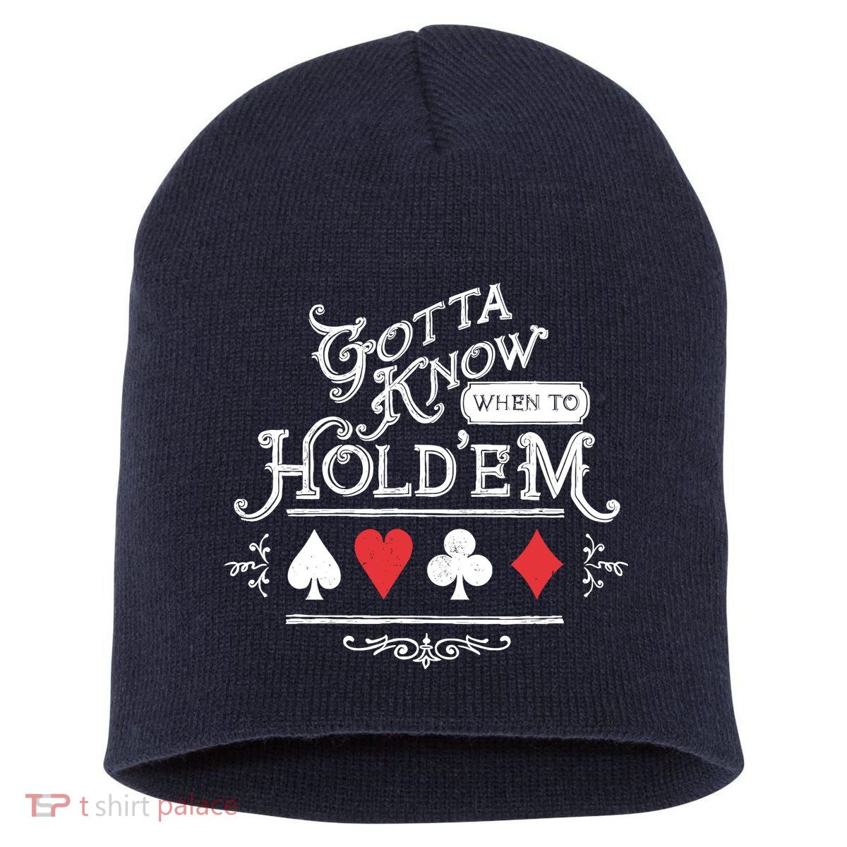 Gotta Know When To HoldEm Texas Poker Short Acrylic Beanie