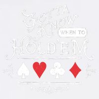 Gotta Know When To HoldEm Texas Poker Garment-Dyed Sweatshirt