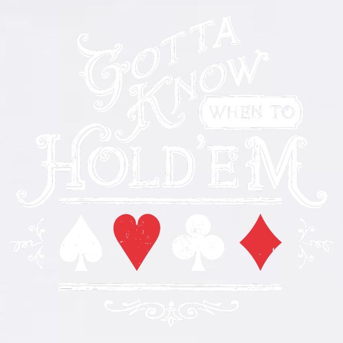 Gotta Know When To HoldEm Texas Poker Garment-Dyed Sweatshirt