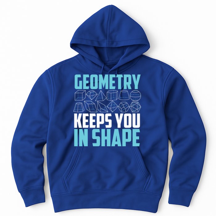 Geometry Keeps You In Shape Funny Math Geek Quote Gift Cute Gift Hoodie