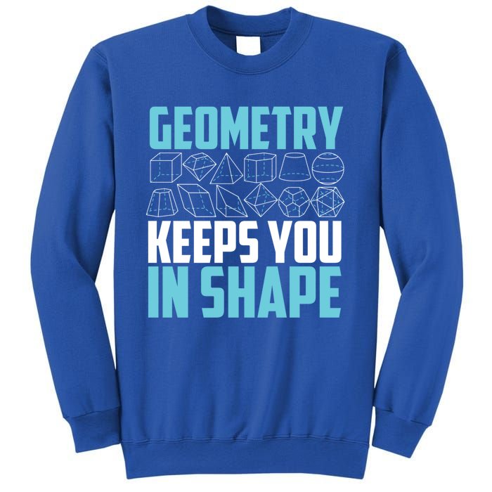 Geometry Keeps You In Shape Funny Math Geek Quote Gift Cute Gift Sweatshirt