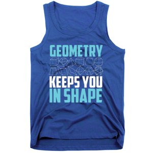 Geometry Keeps You In Shape Funny Math Geek Quote Gift Cute Gift Tank Top