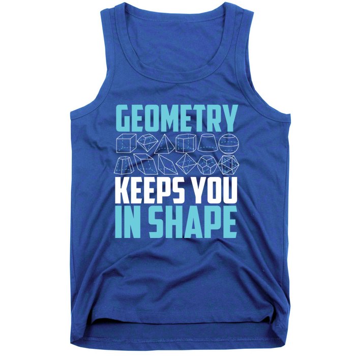 Geometry Keeps You In Shape Funny Math Geek Quote Gift Cute Gift Tank Top