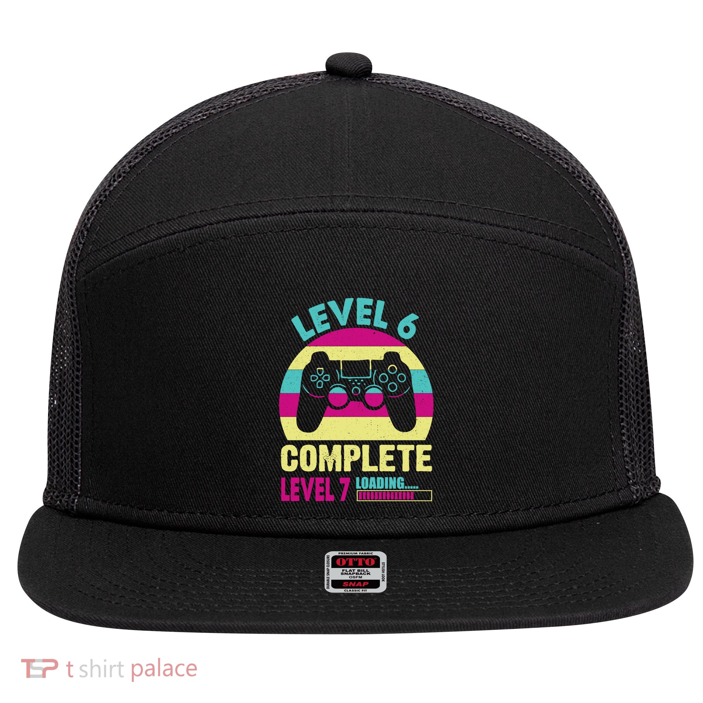 Gamer Level 6 Complete Level 7 Loading 6th Birthday Great Gift 7 Panel Mesh Trucker Snapback Hat